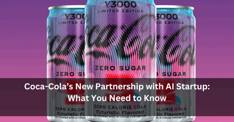 Coca-Cola’s New Partnership with AI Startup: What You Need to Know
