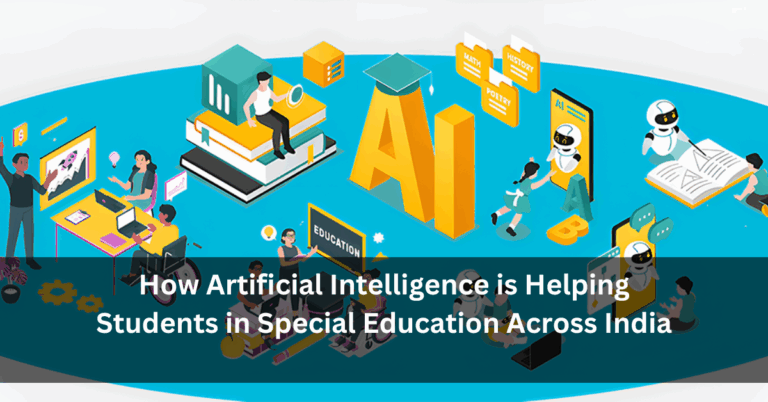 How Artificial Intelligence is Helping Students in Special Education Across India